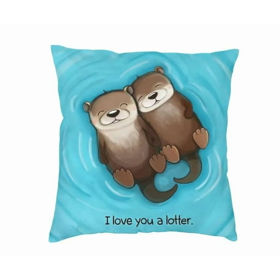 Sea Otter Pillow with Removable Cover 18"x18" - I Love you a lotter.