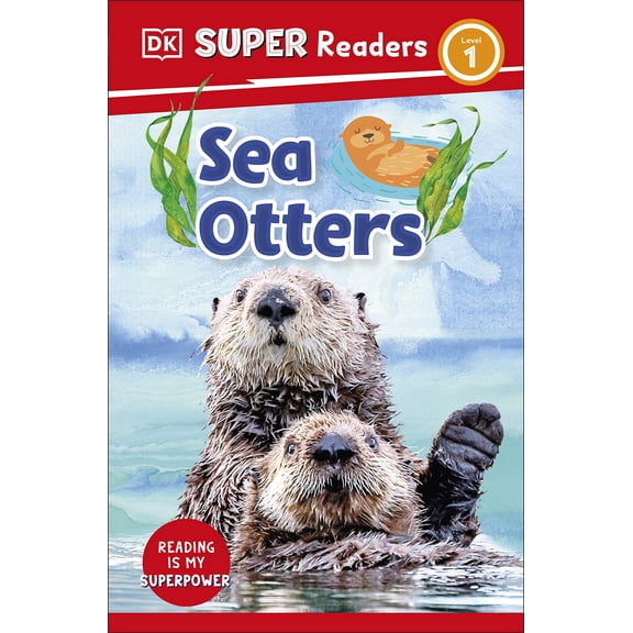 Sea Otters: DK Super Readers (Level 1) by DK 2023 Paperback NEW