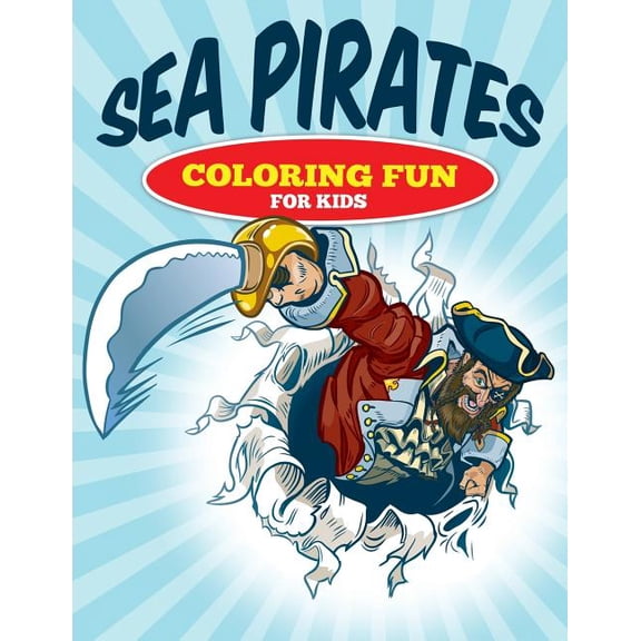 Sea Pirates - Coloring Fun for Kids, (Paperback)