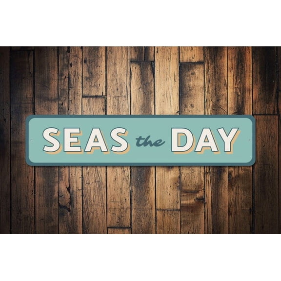 Sea Sign Seas The Day Decor Seas The Day Sign Beach Phrase Sign Beach Lover Gift Beach Saying Sign Seas The Day Decor - Size: 16 x 4 Inches