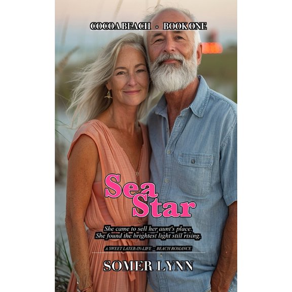 Sea Star: A Sweet Later-in-Life Beach Romance (Cocoa Beach Book 1), (Paperback)