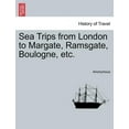thumbnail image 1 of Sea Trips from London to Margate, Ramsgate, Boulogne, etc., 1 of 1