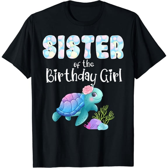 Sea Turtle Birthday Sister Of The Birthday Girl Ocean Bday T-Shirt