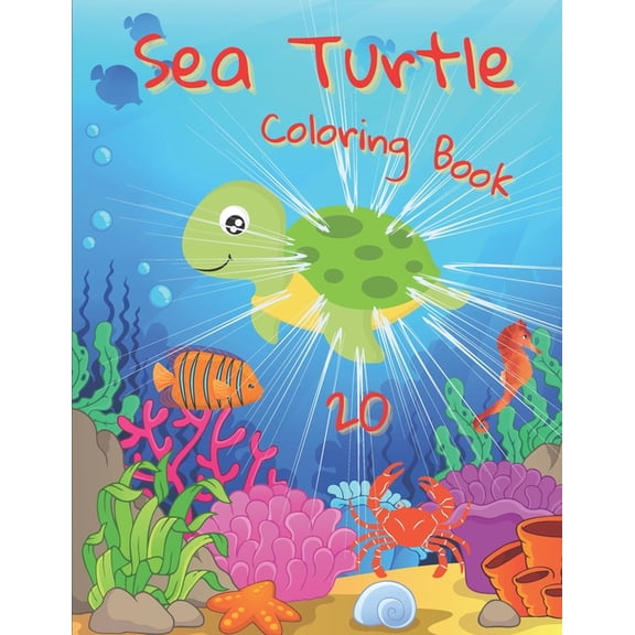 Sea Turtle Coloring Book: For Kids and Adults with Fun, Easy, and Stress-relief, Coloring Book For Grown-ups, (Paperback)