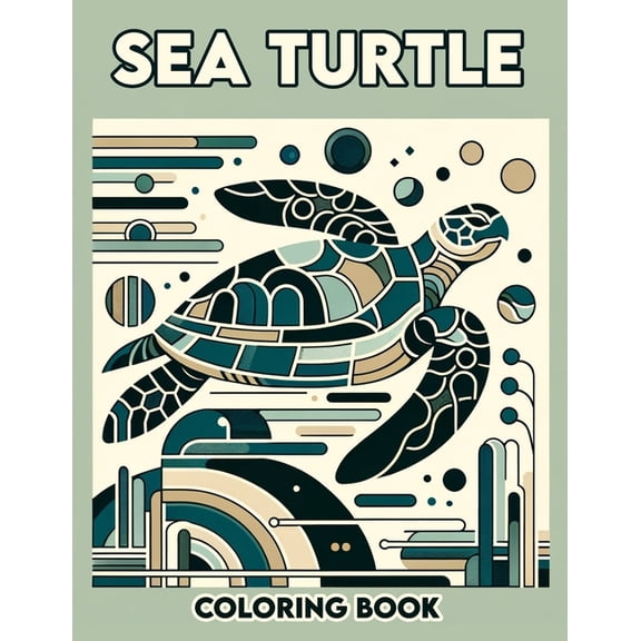 Sea Turtle coloring book: Marine Turtle for Kids and Adults.colouring For All ages (Paperback)