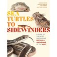 thumbnail image 1 of Pre-Owned Sea Turtles to Sidewinders : A Guide to the Most Fascinating Reptiles and Amphibians of the West (Paperback) 9781643260358, 1 of 1