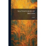 Sea Venturers of Britain, Hardcover