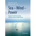 thumbnail image 1 of Sea - Wind - Power: Research at the First German Offshore Wind Farm Alpha Ventus, (Hardcover), 1 of 1