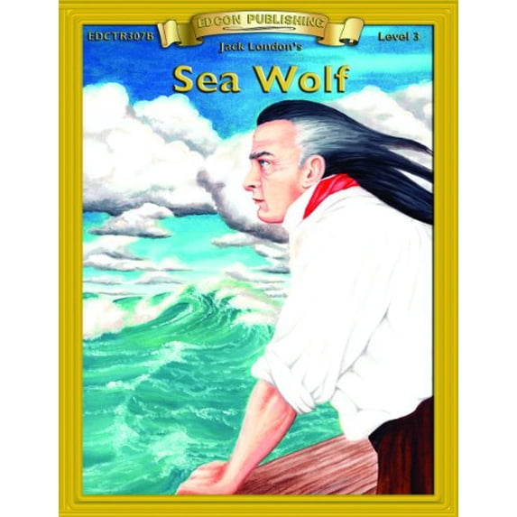 Pre-Owned Sea Wolf (Bring the Classics to Life: Level 3) (Paperback) 1555761801 9781555761806