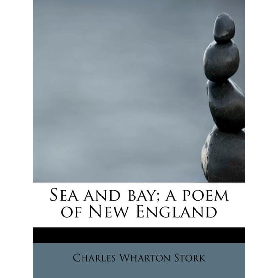 Sea and Bay; A Poem of New England (Paperback)