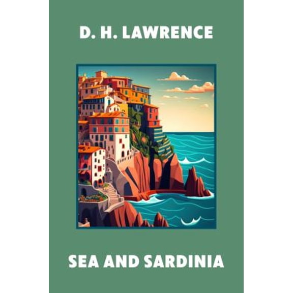 Pre-Owned Sea and Sardinia (Warbler Classics Annotated Edition) (Paperback) 1959891936 9781959891932