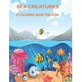 thumbnail image 1 of Sea creatures A coloring book for kids : Creative Haven Fanciful Sea Life Coloring Book. National Geographic Kids Ocean Animal Coloring Activity Book. Amazing Sea Animal Fish, Octopus, Dolphin, Turtle And Many More Animal To Color. (Paperback), 1 of 1