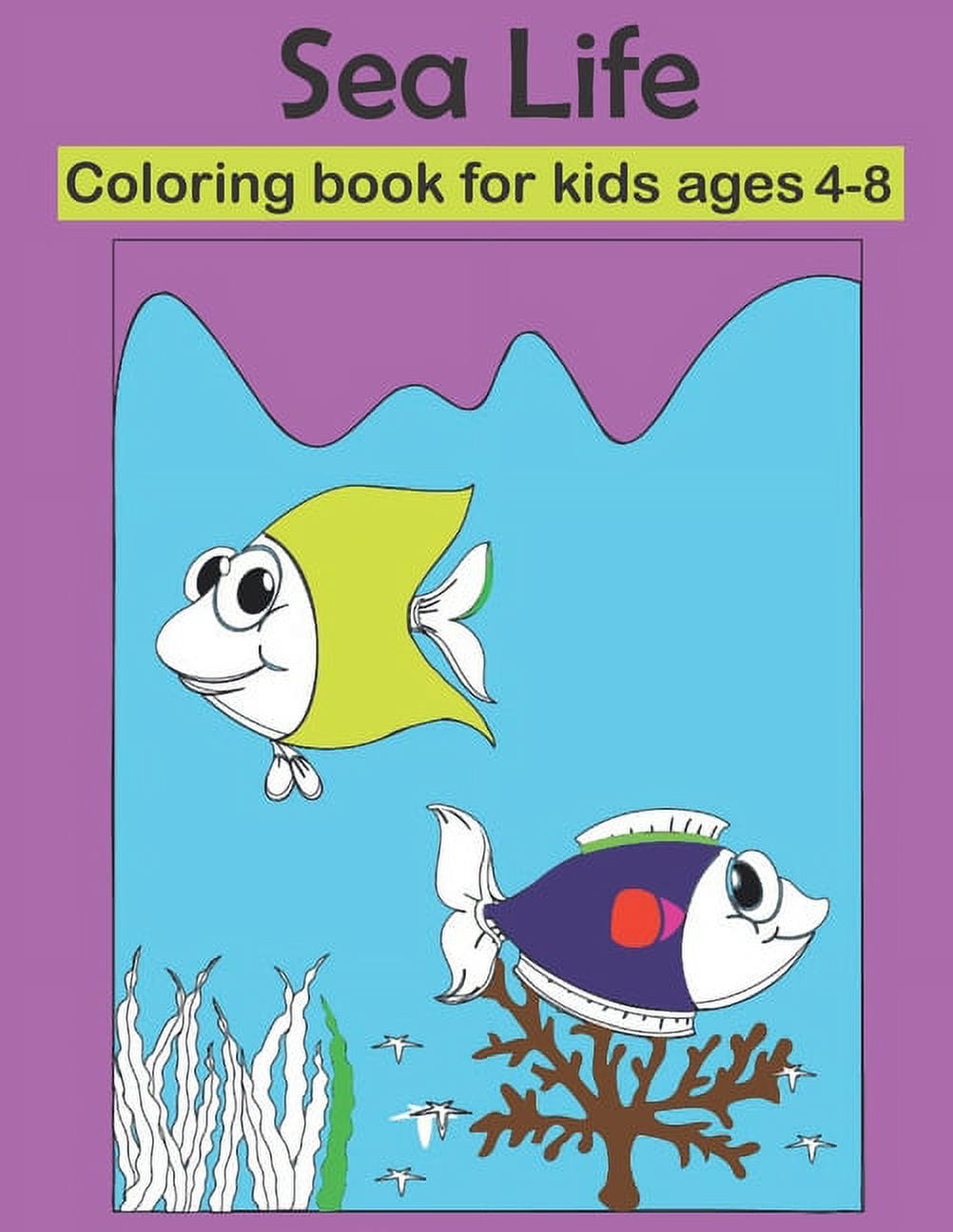 Sea life coloring book for kids ages 4-8: 36 fun coloring pages ...