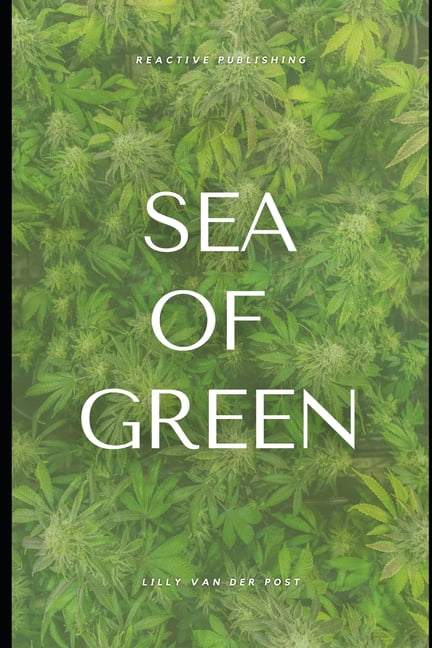 Advanced Cannabis Cultivation Techniques Sea of Green: SOG Cannabis Cultivation guide, Book 2, (Paperback)