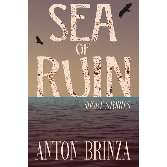 Sea of Ruin: Short Stories, (Paperback)