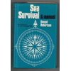 Pre-Owned Sea Survival: A Manual (Hardcover) 0275527603 9780275527600