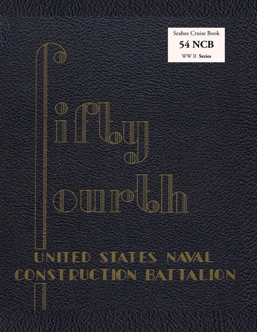 Seabee Cruise Book 54 NCB WW II Series (Paperback)