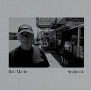 Bob Martin - Seabrook [CD]