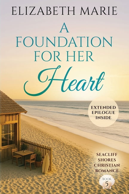 Seacliff Shores Christian Romance A Foundation For Her Heart: Seacliff Shores Christian Romance Book 5, Book 5, (Paperback)