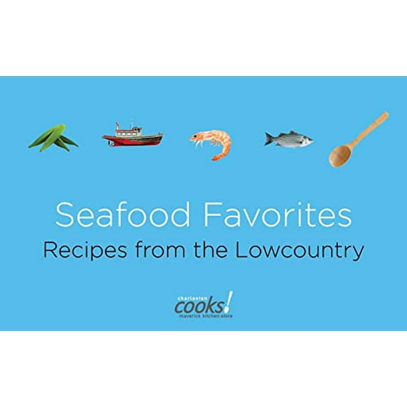 Pre-Owned Seafood Favorites: Recipes from the Low Country (Paperback) 1423621255 9781423621256