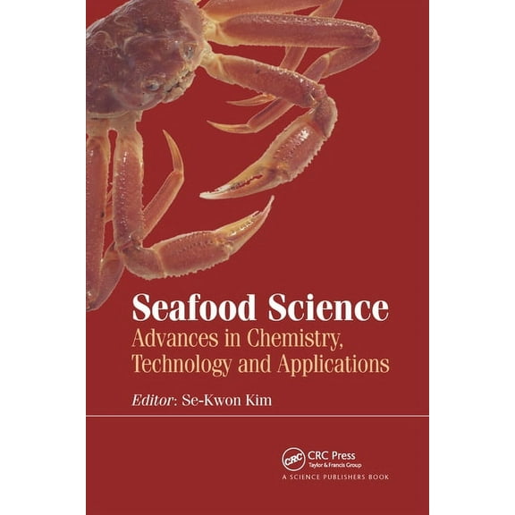 Seafood Science: Advances in Chemistry, Technology and Applications, (Paperback)