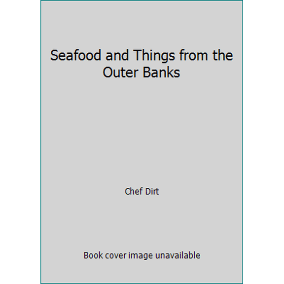 Pre-Owned Seafood and Things from the Outer Banks (Unknown) 0966265602 9780966265606