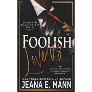 Seaforth Billionaires Foolish Lovers, Book 8, Paperback