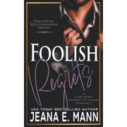 Seaforth Billionaires Foolish Regrets, Book 4, Paperback