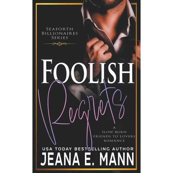 Seaforth Billionaires Foolish Regrets, Book 4, (Paperback)