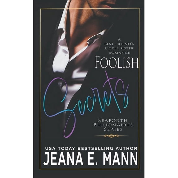 Seaforth Billionaires Foolish Secrets, Book 3, (Paperback)