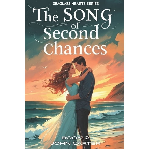 Seaglass Hearts The Song of Second Chances: Seaglass Hearts Series, (Paperback)
