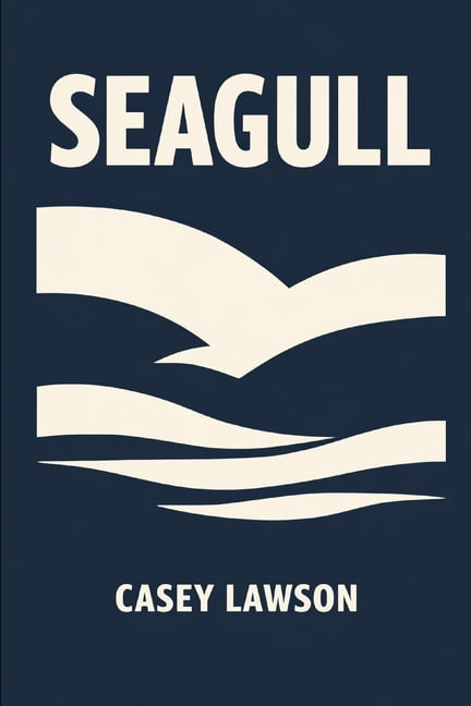 Seagull: A Quiet Story About Burnout, Perspective, and Learning to Live Differently, (Paperback)