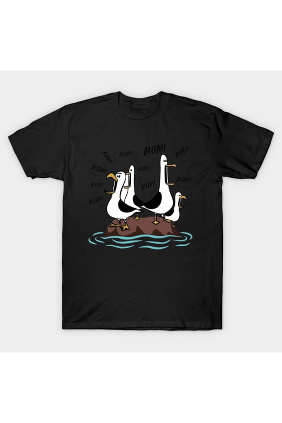 Seagull Mom Funny Obnoxious Bird Meme Mothers Day Humor Gift Unisex T-Shirt, up to size 3XL.