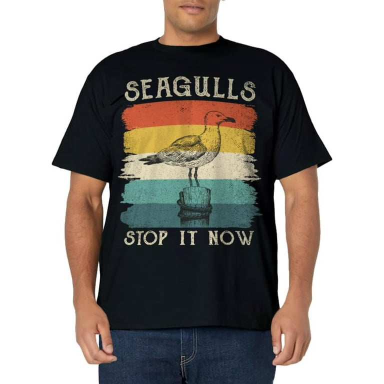 Seagulls-Stop-It-Now Funny T-Shirt Seagulls-Stop-It-Now Funny T-Shirt