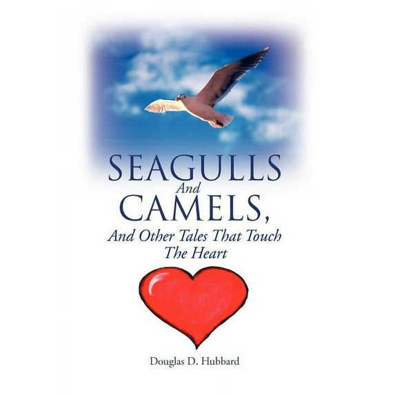 Seagulls and Camels, and Other Tales That Touch the Heart