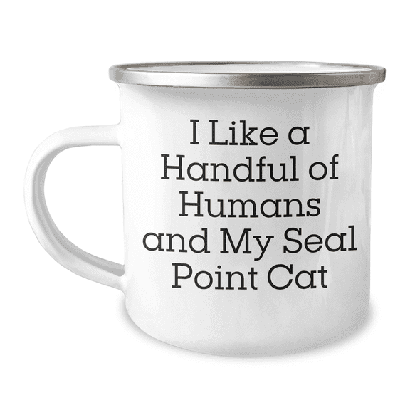 Seal Point Cat Camping Mug Lovers Share their Love I Like A Handful Of Humans And My Seal Point Cat Seal Point Cat Gifts Birthday Perfect Camping Mug for Seal Point Cat Enthusiasts
