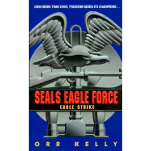 Pre-Owned Seals Eagle Force: Eagle Strike (Mass Market Paperback) 0380791153 9780380791156