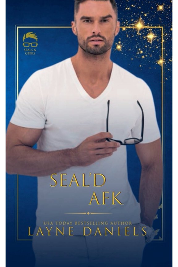 Seals and Geeks SEAL'd AFK, Book 3, (Paperback)