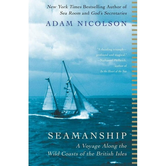 Seamanship: A Voyage Along the Wild Coasts of the British Isles, (Paperback)
