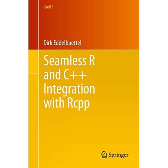 Pre-Owned Seamless R and C++ Integration with Rcpp (Paperback) 1461468671 9781461468677