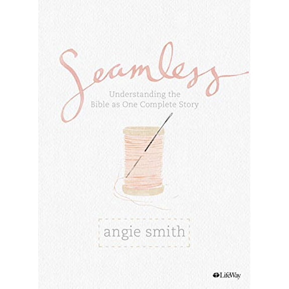 Pre-Owned Seamless - Bible Study Book : Understanding the Bible As One Complete Story (Paperback)