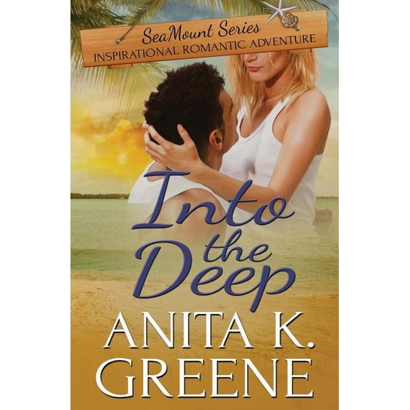 Seamount Series Book 2: Into the Deep: A Contemporary Christian Romance Novel (Series #2) (Paperback)