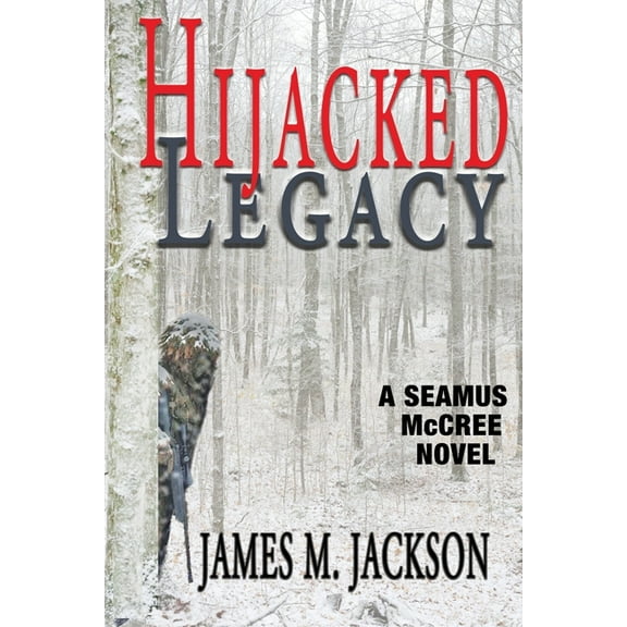 Seamus McCree Hijacked Legacy, Book 8, (Paperback)