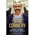 thumbnail image 1 of Sean Connery: Acting, Stardom and National Identity, (Hardcover), 1 of 1