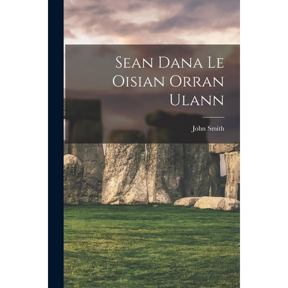 Sean Dana Le Oisian Orran Ulann, (Paperback)