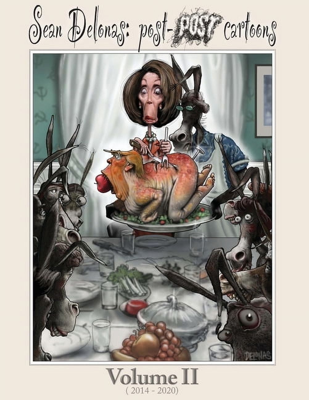 Sean Delonas: Post-Post Cartoons, Volume 2, (Paperback)