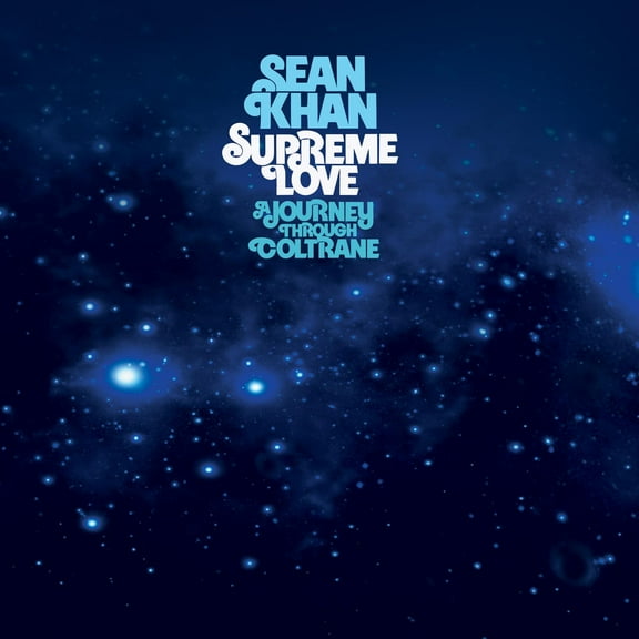 Sean Khan - Supreme Love: A Journey Through Coltrane - Music & Performance - Vinyl
