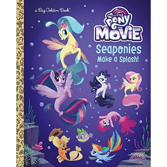 Pre-Owned Seaponies Make a Splash! (My Little Pony: The Movie) (Hardcover) 1524769649 9781524769642
