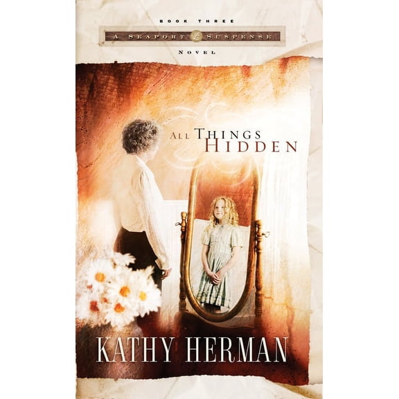 A Seaport Suspense Novel: All Things Hidden (Series #3) (Paperback)