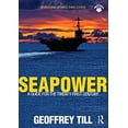 thumbnail image 1 of Pre-Owned Seapower: A Guide for the Twenty-First Century (Paperback) 041562262X 9780415622622, 1 of 1